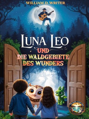 cover image of Luna, Leo und die Wälder der Wunder